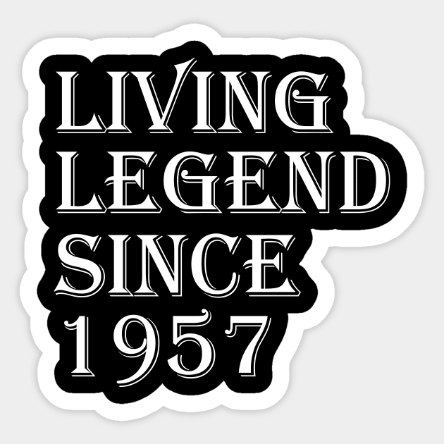 living legend since 1957 Sticker by FircKin